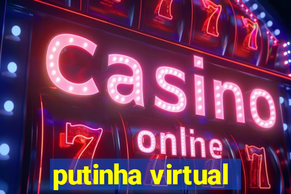 putinha virtual